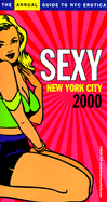 Sexy New York: Annual Guide to NYC Erotica - Brauer, Jeff (Editor)