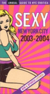 Sexy New York City: The Annual Guide to NYC Erotica - Kane, Colleen (Editor)