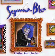 Seymour Bleu - Deeter, Catherine