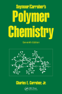 Seymour/Carraher's Polymer Chemistry, Seventh Edition - Carraher Jr, Charles E