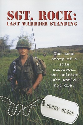Sgt. Rock: The Last Warrior Standing - Olson, Rocky