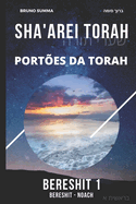 Sha'arei Torah: Port?es da Torah - BERESHIT 1