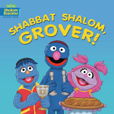 Shabbat Shalom, Grover! - Sussman, Joni Kibort