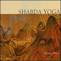 Shabda Yoga - Russill Paul