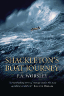 Shackleton's Boat Journey: A True Story of Antarctic Survival