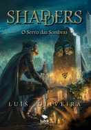 Shadders: O servo das sombras