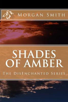 Shades of Amber - Smith, Morgan
