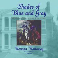 Shades of Blue and Gray: An Introductory Military History of the Civil War