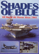 Shades of Blue: U.S. Naval Air Power Since 1941