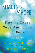 Shades of Hope: How to Treat Your Addiction to Food