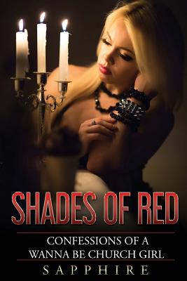 Shades of Red: Confessions of a Wanna Be Church Girl - Zacharias, Ingrid (Editor), and Williams, Iris M (Contributions by)