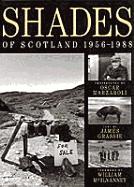 Shades of Scotland 1956-1988 - Marzaroli, Oscar (Photographer), and Grassie, James, and McIlvanney, William (Foreword by)