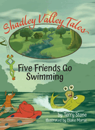 Shadley Valley Tales: Five friends go swimming