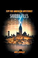 Shadow Files: Top Five American Mysteries