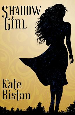 Shadow Girl - Ristau, Kate