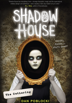 Shadow House: The Gathering - Poblocki, Dan