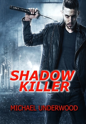 Shadow Killer - Underwood, Jenny (Editor), and Underwood, Michael Tl