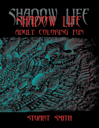 Shadow Life: Adult Coloring Fun