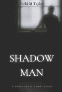Shadow Man: Short Story Compilation