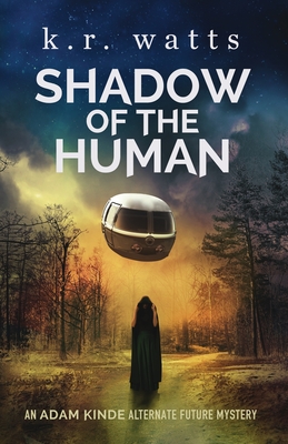 Shadow of the Human - Watts, K R