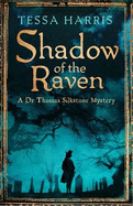 Shadow of the Raven: a gripping mystery that combines the intrigue of CSI with 18th-century history