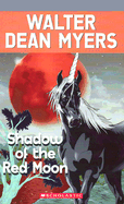 Shadow of the Red Moon - Myers, Walter Dean