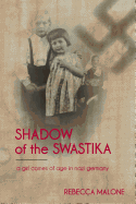 Shadow of the Swastika: A Girl Comes of Age in Nazi Germany