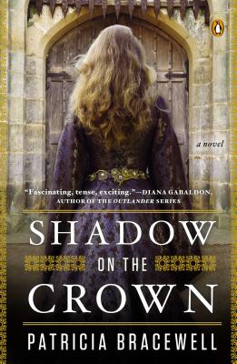 Shadow on the Crown - Bracewell, Patricia