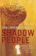 Shadow People: Inside History's Most Notorious Secret Societies - Reynolds, John Lawrence