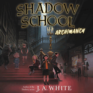 Shadow School: Archimancy