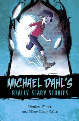 Shadow Shoes: And Other Scary Tales - Dahl, Michael