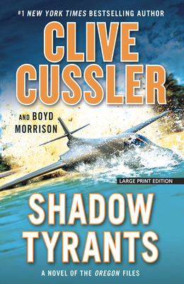 Shadow Tyrants - Cussler, Clive, and Morrison, Boyd