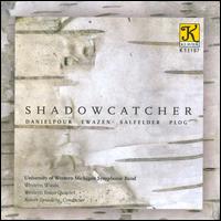 Shadowcatcher - Western Brass Quintet (brass ensemble); Western Michigan University Symphonic Band; Western Wind; Robert Spradling (conductor)