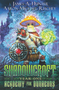 Shadowcroft Academy For Dungeons: Year One