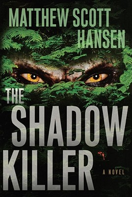 Shadowkiller - Hansen, Matthew Scott