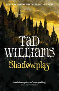 Shadowplay: Shadowmarch Trilogy Book Two