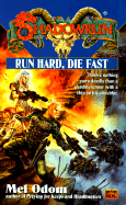 Shadowrun 35: Run Hard, Die Fast - Odom, Mel