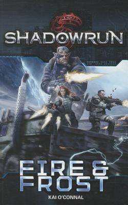 Shadowrun Fire & Frost - Catalyst, and O'Connal, Kai