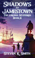 Shadows at Jamestown: The Virginia Mysteries Book 6