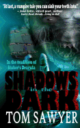 Shadows in the Dark