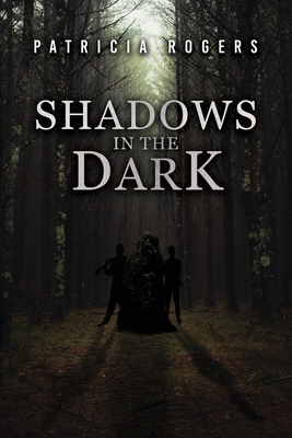 Shadows in the Dark - Rogers, Patricia