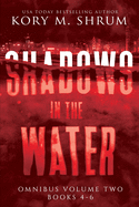Shadows in the Water Omnibus Volume 2: Books 4 - 6