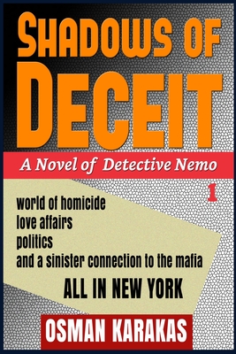 Shadows of Deceit: A Novel of Detective Nemo - Karakas, Osman