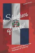 Shadows of deceit: "Love and Intrigue in the Shadows of Tyranny"