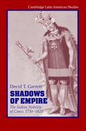 Shadows of Empire: The Indian Nobility of Cusco, 1750-1825