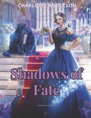 Shadows of Fate: Honor & Heart - Anderson, Charlotte