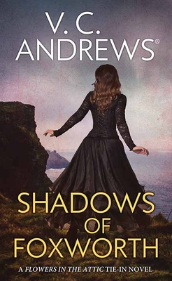 Shadows of Foxworth - Andrews, V C