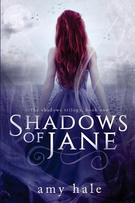 Shadows of Jane - Hale, Amy