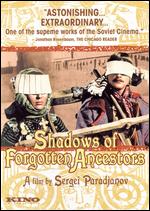 Shadows of Our Forgotten Ancestors - Sergei Paradjanov