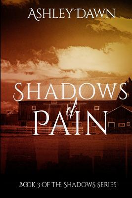 Shadows of Pain - Dawn, Ashley